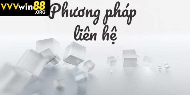 Các trường hợp người chơi cần liên hệ với vvvwin88