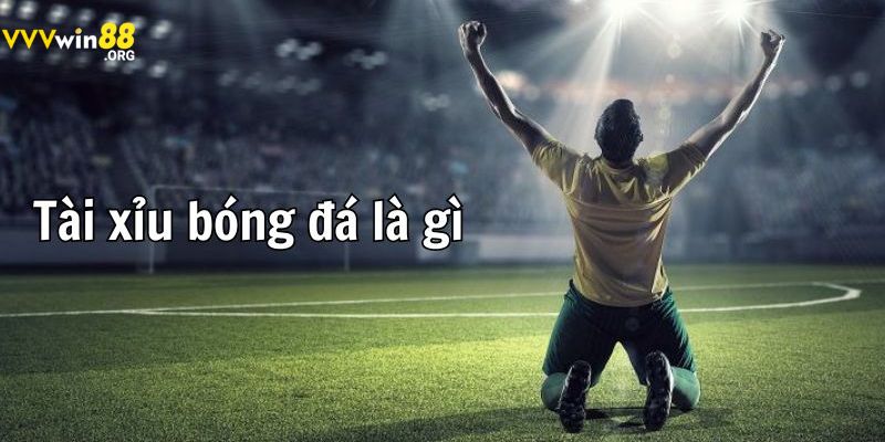 TÀI XỈU BÓNG ĐÁ